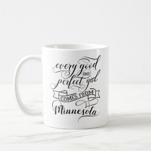 Jedes gute und perfekte Mädchen kommt von Minnesot Kaffeetasse