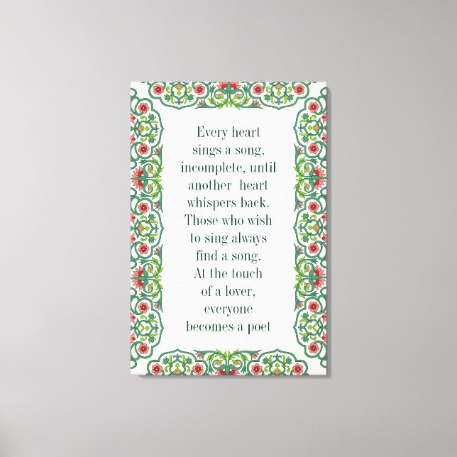 Jedes Herz singt ein unvollständiges Zitat floral Leinwanddruck (Vorderseite)
