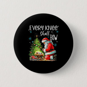 Jedes Knie soll sich beugen Lustiger kniender Weih Button