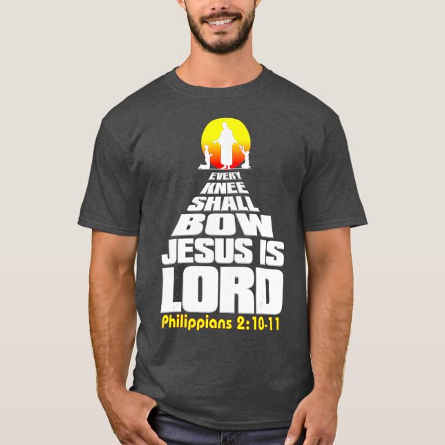 Jedes Knie wird Bow Jesus ist der Christliche Herr T-Shirt (Vorderseite)