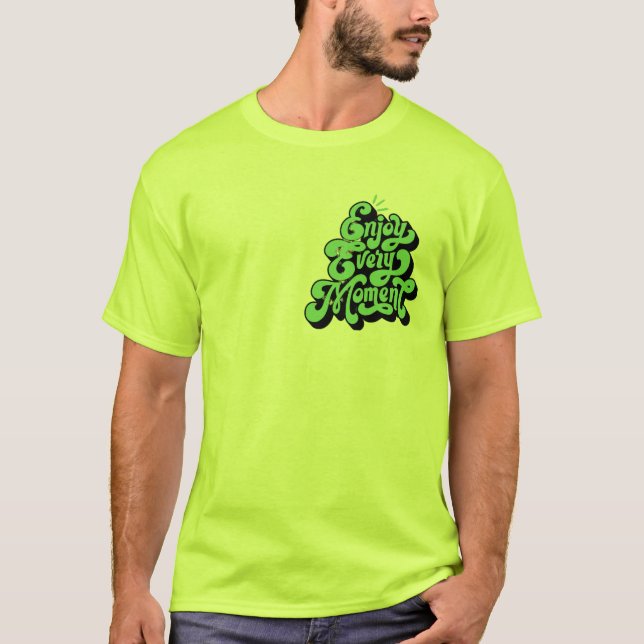 Jedes Mal das Logo genießen T-Shirt (Vorderseite)