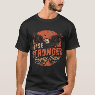 Jedes Mal Stärker Werden – Adler Motivationszitat T-Shirt