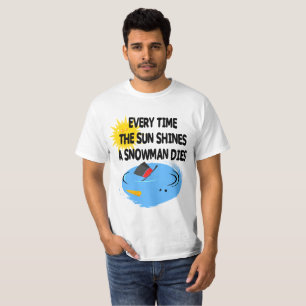 Jedes Mal wenn der Sun Würfel eines Schneemanns T-Shirt