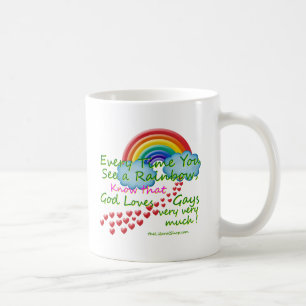 Jedes Mal wenn Sie einen Regenbogen sehen Tasse