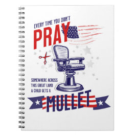 Jedes Mal, wenn Sie nicht beten Funny Patriotic Jo Notizblock