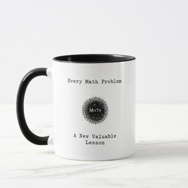 Jedes Matheproblem Eine neue wertvolle Lektion Tasse (Links)