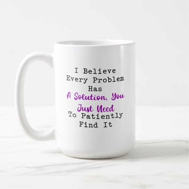 Jedes Problem hat eine Lösung Geduldig finden Kaffeetasse (Links)
