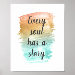 Jedes Soul hat eine geschichtliche Inspiration Poster