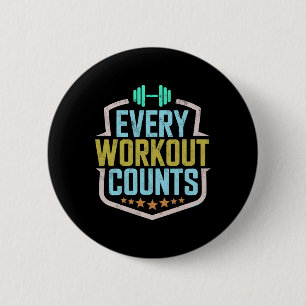 Jedes Training zählt Lustige Gym-Sprüche Motiviert Button