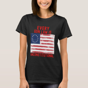 Jedes Waffengesetz ist verfassungswidriger 2. Ände T-Shirt