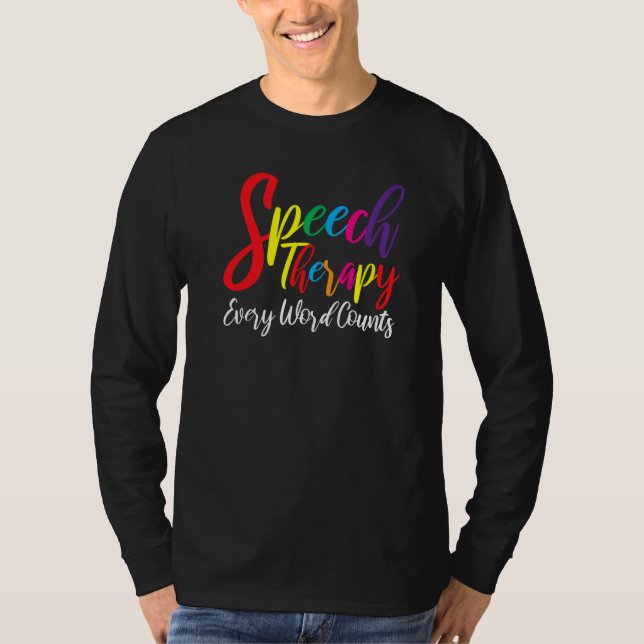 Jedes Wort zählt Speech Therapy Speech Sprache T-Shirt (Vorderseite)