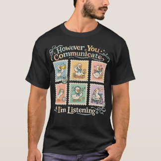 Jedoch Kommunikation ICH HÖRE ZU Aac Slp T-Shirt