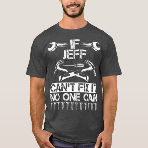 JEFF behebt es Funny Birthday Personalisiert Name  T-Shirt