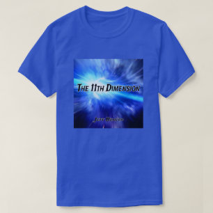 Jeff Benton Der 11. Dimension-Lüfter-T - Shirt