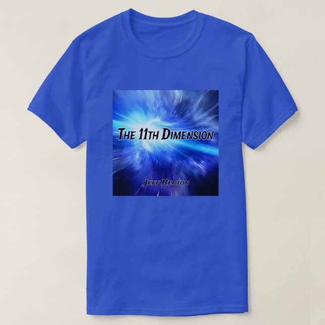 Jeff Benton Der 11. Dimension-Lüfter-T - Shirt (Design vorne)