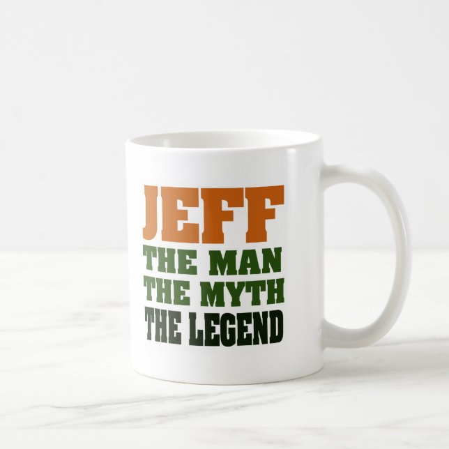 Jeff - der Mann, der Mythos, die Legende! Tasse (Rechts)