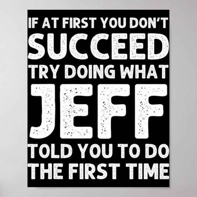 Jeff Gift Name D Birthday Funny Christm T Shirt  Poster (Vorne)