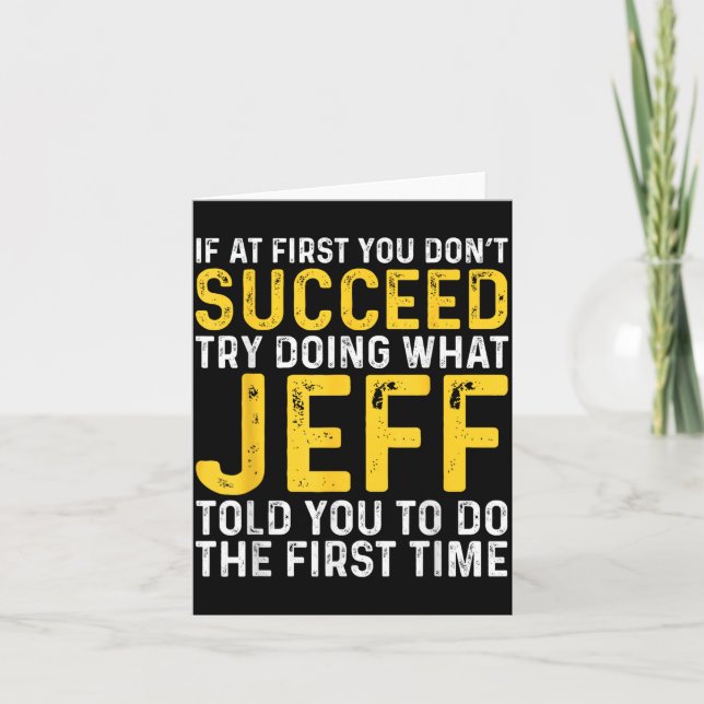 Jeff Name If At First You Don't Succeed Jeff Birth Karte (Vorderseite)