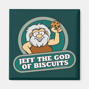Jeff the God of Biscuits Magnet