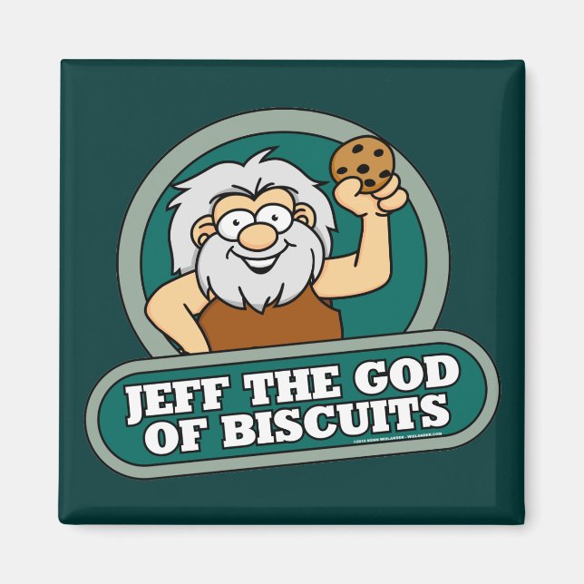 Jeff the God of Biscuits Magnet (Vorne)