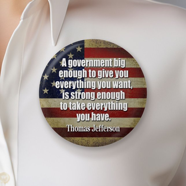 Jefferson: Big Government wird alles nehmen... Button (Von Creator hochgeladen)