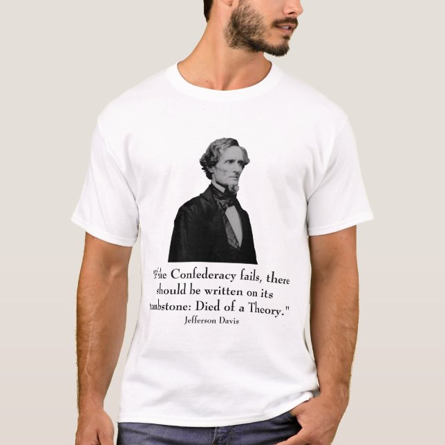 Jefferson Davis und Zitat T-Shirt (Vorderseite)