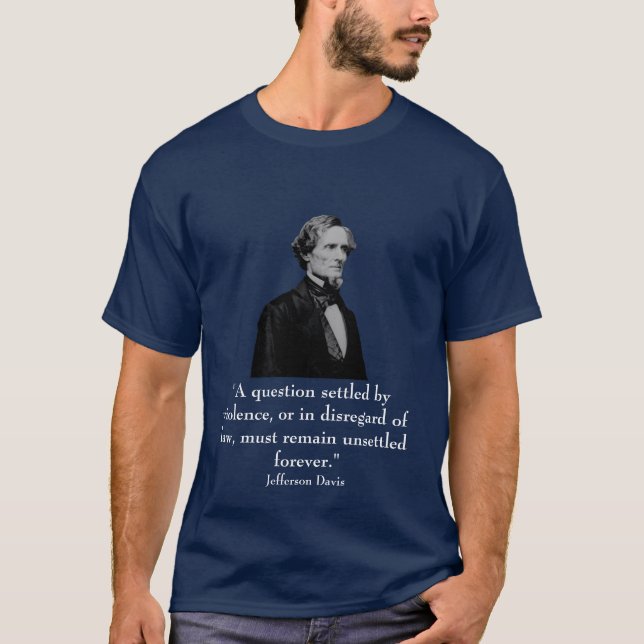 Jefferson Davis und Zitat T-Shirt (Vorderseite)