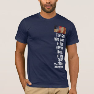 Jefferson: Der Gott, der uns Leben gegeben hat.. T-Shirt