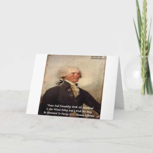 Jefferson "Peace/Friendship" Zitat Karte (Vorderseite)
