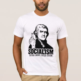 Jefferson-Sozialismus-kundengerechter Slogan-T - T-Shirt