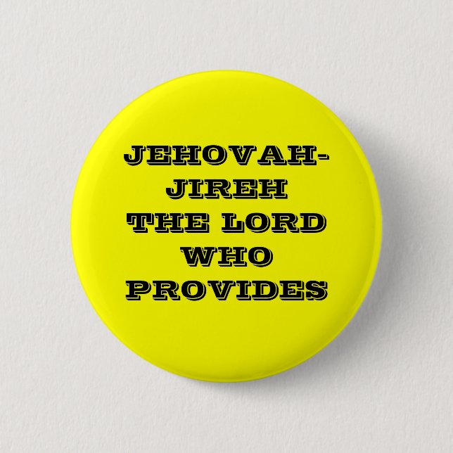 JEHOVAH-JIREH DER LORD WHO PROVIDES BUTTON (Vorderseite)