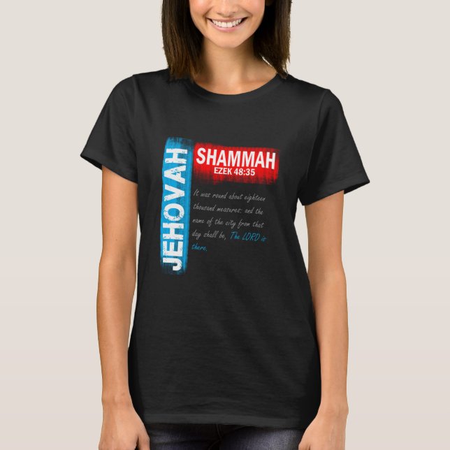 Jehovah Shammah - Der Herr ist hier T-Shirt (Vorderseite)