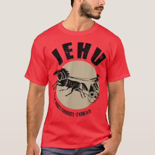 Jehu für Er fährt furioserweise 2 King 920 Zitat T-Shirt