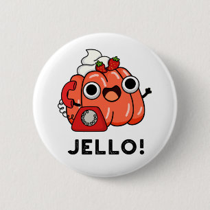Jello Funny Jello on Phone Pub Button