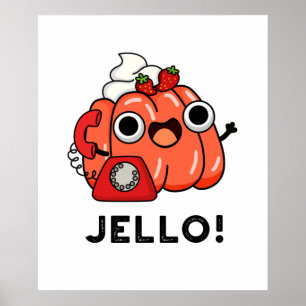 Jello Funny Jello on Phone Pub Poster