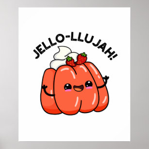 Jello-llujah Funny Jello Food Pub Poster