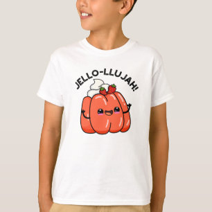 Jello-llujah Funny Jello Food Pub T-Shirt