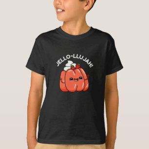 Jello-llujah Funny Jello Food Pun Dark BG T-Shirt