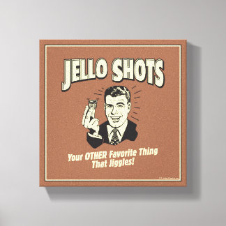 Jello Shots: Andere Lieblingssache Leinwanddruck