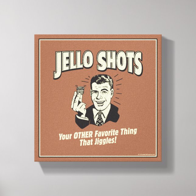 Jello Shots: Andere Lieblingssache Leinwanddruck (Vorderseite)