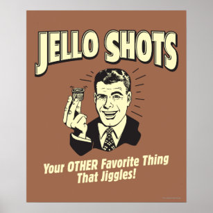 Jello Shots: Andere Lieblingssache Poster