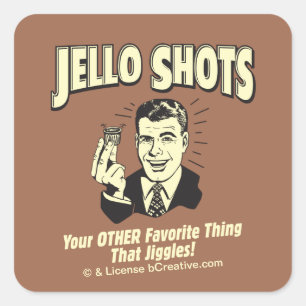 Jello Shots: Andere Lieblingssache Quadratischer Aufkleber