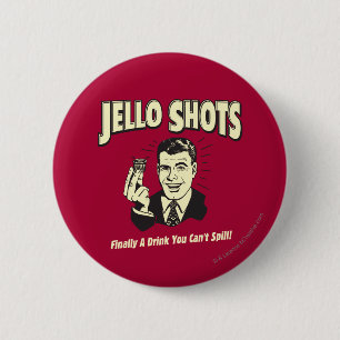 Jello Shots: Trinken, dass man nicht verschütten k Button