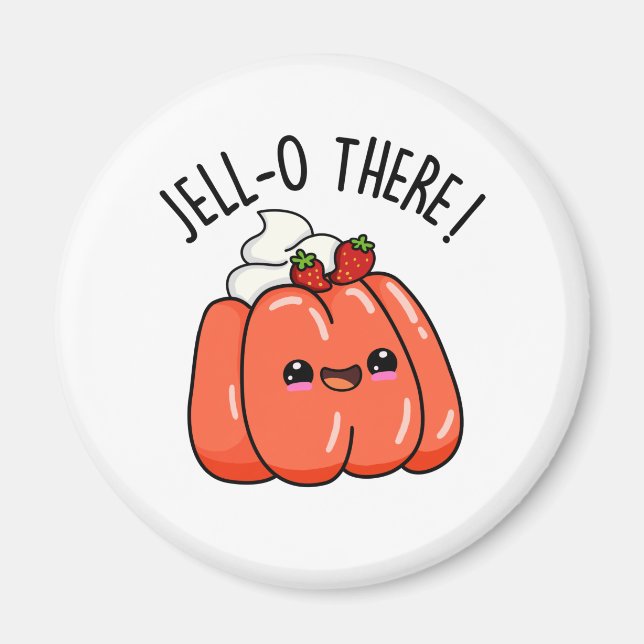 Jello There Funny Orange Jello Pun Magnet (Vorne)