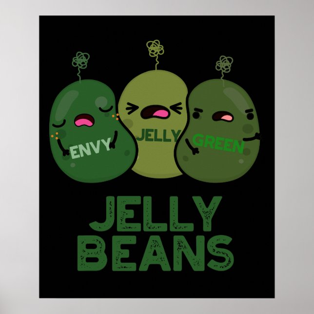 Jelly Beans Funny Jealous Candy Pun Dark BG Poster (Vorne)
