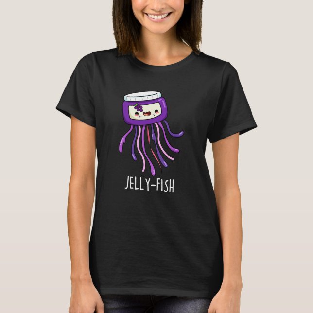 Jelly-fish Funny Jelly Jar Pun Dark BG T-Shirt (Vorderseite)