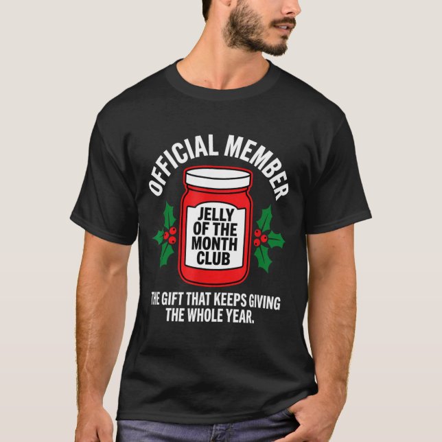 Jelly Of The Month Club Member Funny Christmas  T-Shirt (Vorderseite)