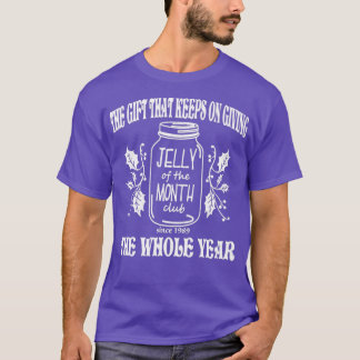 Jelly of the Month Club  T-Shirt