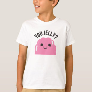 Jelly? T-Shirt