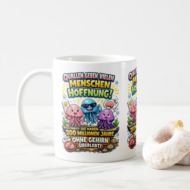 Jellyfish Hope Quote – Funny Brain Humor Kaffeetasse (Mit Donut)